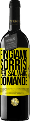39,95 € Spedizione Gratuita | Vino rosso Edizione RED MBE Riserva Fingiamo sorrisi per salvarci domande Etichetta Gialla. Etichetta personalizzabile Riserva 12 Mesi Raccogliere 2016 Tempranillo