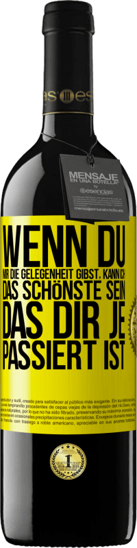 39,95 € Kostenloser Versand | Rotwein RED Ausgabe MBE Reserve Wenn du mir die Gelegenheit gibst, kann ich das Schönste sein, das dir je passiert ist Gelbes Etikett. Anpassbares Etikett Reserve 12 Monate Ernte 2015 Tempranillo