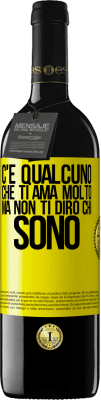 39,95 € Spedizione Gratuita | Vino rosso Edizione RED MBE Riserva C'è qualcuno che ti ama molto, ma non ti dirò chi sono Etichetta Gialla. Etichetta personalizzabile Riserva 12 Mesi Raccogliere 2014 Tempranillo