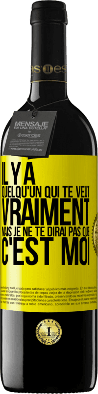 39,95 € Envoi gratuit | Vin rouge Édition RED MBE Réserve Il y a quelqu'un qui te veut vraiment mais je ne te dirai pas que c'est moi Étiquette Jaune. Étiquette personnalisable Réserve 12 Mois Récolte 2015 Tempranillo