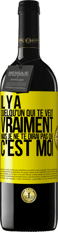39,95 € Envoi gratuit | Vin rouge Édition RED MBE Réserve Il y a quelqu'un qui te veut vraiment mais je ne te dirai pas que c'est moi Étiquette Jaune. Étiquette personnalisable Réserve 12 Mois Récolte 2016 Tempranillo
