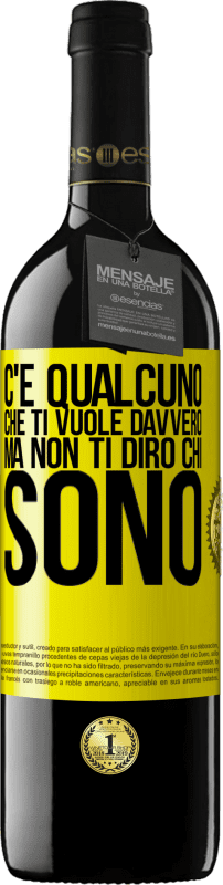 39,95 € Spedizione Gratuita | Vino rosso Edizione RED MBE Riserva C'è qualcuno che ti vuole davvero, ma non ti dirò chi sono Etichetta Gialla. Etichetta personalizzabile Riserva 12 Mesi Raccogliere 2016 Tempranillo