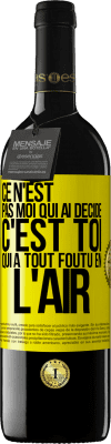 39,95 € Envoi gratuit | Vin rouge Édition RED MBE Réserve Ce n'est pas moi qui ai décidé, c'est toi qui a tout foutu en l'air Étiquette Jaune. Étiquette personnalisable Réserve 12 Mois Récolte 2015 Tempranillo