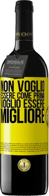 39,95 € Spedizione Gratuita | Vino rosso Edizione RED MBE Riserva Non voglio essere come prima, voglio essere migliore Etichetta Gialla. Etichetta personalizzabile Riserva 12 Mesi Raccogliere 2014 Tempranillo