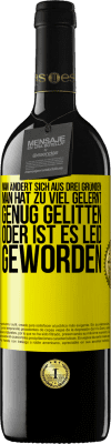 39,95 € Kostenloser Versand | Rotwein RED Ausgabe MBE Reserve Man ändert sich aus drei Gründen: man hat zu viel gelernt, genug gelitten oder ist es Leid geworden Gelbes Etikett. Anpassbares Etikett Reserve 12 Monate Ernte 2014 Tempranillo