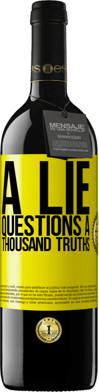 39,95 € Free Shipping | Red Wine RED Edition MBE Reserve A lie questions a thousand truths Yellow Label. Customizable label Reserve 12 Months Harvest 2014 Tempranillo