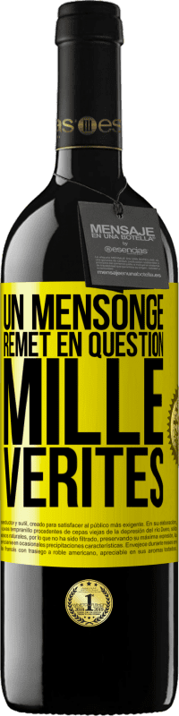 39,95 € Envoi gratuit | Vin rouge Édition RED MBE Réserve Un mensonge remet en question mille vérités Étiquette Jaune. Étiquette personnalisable Réserve 12 Mois Récolte 2015 Tempranillo