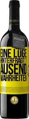 39,95 € Kostenloser Versand | Rotwein RED Ausgabe MBE Reserve Eine Lüge hinterfragt tausend Wahrheiten Gelbes Etikett. Anpassbares Etikett Reserve 12 Monate Ernte 2014 Tempranillo