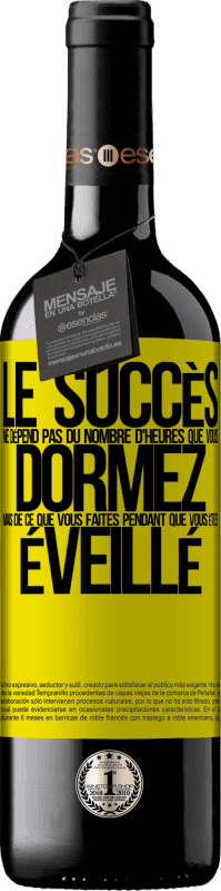 39,95 € Envoi gratuit | Vin rouge Édition RED MBE Réserve Le succès ne dépend pas du nombre d'heures que vous dormez, mais de ce que vous faites pendant que vous êtes éveillé Étiquette Jaune. Étiquette personnalisable Réserve 12 Mois Récolte 2015 Tempranillo