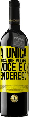 39,95 € Envio grátis | Vinho tinto Edição RED MBE Reserva A única coisa que mudaria você é o endereço Etiqueta Amarela. Etiqueta personalizável Reserva 12 Meses Colheita 2014 Tempranillo