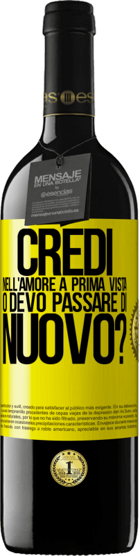 39,95 € Spedizione Gratuita | Vino rosso Edizione RED MBE Riserva credi nell'amore a prima vista o devo passare di nuovo? Etichetta Gialla. Etichetta personalizzabile Riserva 12 Mesi Raccogliere 2015 Tempranillo