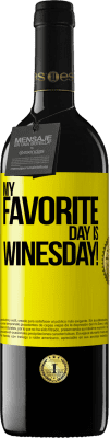 39,95 € 免费送货 | 红酒 RED版 MBE 预订 My favorite day is winesday! 黄色标签. 可自定义的标签 预订 12 个月 收成 2016 Tempranillo