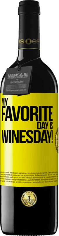 39,95 € 送料無料 | 赤ワイン REDエディション MBE 予約する My favorite day is winesday! 黄色のラベル. カスタマイズ可能なラベル 予約する 12 月 収穫 2014 Tempranillo