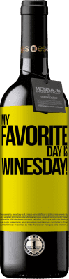 39,95 € Envoi gratuit | Vin rouge Édition RED MBE Réserve My favorite day is winesday! Étiquette Jaune. Étiquette personnalisable Réserve 12 Mois Récolte 2015 Tempranillo