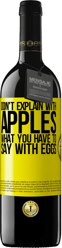39,95 € 送料無料 | 赤ワイン REDエディション MBE 予約する 卵で言うべきことをリンゴで説明しないでください 黄色のラベル. カスタマイズ可能なラベル 予約する 12 月 収穫 2014 Tempranillo