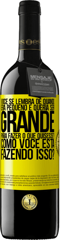 39,95 € Envio grátis | Vinho tinto Edição RED MBE Reserva você se lembra de quando era pequeno e queria ser grande para fazer o que quisesse? Como você está fazendo isso? Etiqueta Amarela. Etiqueta personalizável Reserva 12 Meses Colheita 2015 Tempranillo