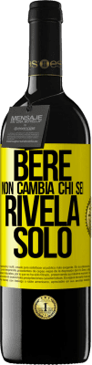 39,95 € Spedizione Gratuita | Vino rosso Edizione RED MBE Riserva Bere non cambia chi sei, rivela solo Etichetta Gialla. Etichetta personalizzabile Riserva 12 Mesi Raccogliere 2016 Tempranillo