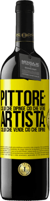 39,95 € Spedizione Gratuita | Vino rosso Edizione RED MBE Riserva Pittore: colui che dipinge ciò che vende. Artista: colui che vende ciò che dipinge Etichetta Gialla. Etichetta personalizzabile Riserva 12 Mesi Raccogliere 2014 Tempranillo