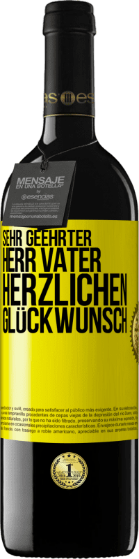 39,95 € Kostenloser Versand | Rotwein RED Ausgabe MBE Reserve Sehr geehrter Herr Vater. Herzlichen Glückwunsch Gelbes Etikett. Anpassbares Etikett Reserve 12 Monate Ernte 2015 Tempranillo