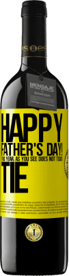 39,95 € Free Shipping | Red Wine RED Edition MBE Reserve Happy Father's Day! This year, as you see, does not touch tie Yellow Label. Customizable label Reserve 12 Months Harvest 2015 Tempranillo