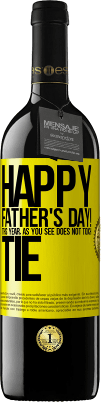 39,95 € Free Shipping | Red Wine RED Edition MBE Reserve Happy Father's Day! This year, as you see, does not touch tie Yellow Label. Customizable label Reserve 12 Months Harvest 2015 Tempranillo