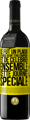 39,95 € Envoi gratuit | Vin rouge Édition RED MBE Réserve Ce fut un plaisir de vous avoir tenu compagnie et de célébrer ensemble cette journée spéciale Étiquette Jaune. Étiquette personnalisable Réserve 12 Mois Récolte 2014 Tempranillo