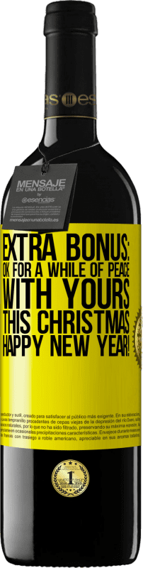 39,95 € Free Shipping | Red Wine RED Edition MBE Reserve Extra Bonus: Ok for a while of peace with yours this Christmas. Happy New Year! Yellow Label. Customizable label Reserve 12 Months Harvest 2015 Tempranillo