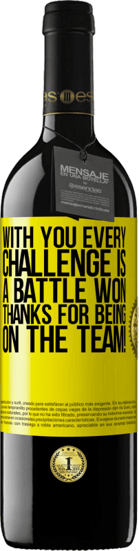 39,95 € Free Shipping | Red Wine RED Edition MBE Reserve With you every challenge is a battle won. Thanks for being on the team! Yellow Label. Customizable label Reserve 12 Months Harvest 2016 Tempranillo