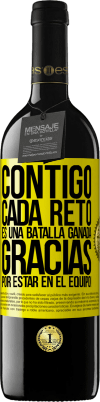 39,95 € Envío gratis | Vino Tinto Edición RED MBE Reserva Contigo cada reto es una batalla ganada. Gracias por estar en el equipo! Etiqueta Amarilla. Etiqueta personalizable Reserva 12 Meses Cosecha 2015 Tempranillo