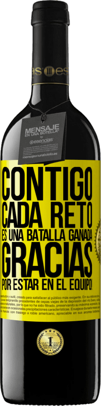 39,95 € Envío gratis | Vino Tinto Edición RED MBE Reserva Contigo cada reto es una batalla ganada. Gracias por estar en el equipo! Etiqueta Amarilla. Etiqueta personalizable Reserva 12 Meses Cosecha 2016 Tempranillo