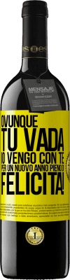 39,95 € Spedizione Gratuita | Vino rosso Edizione RED MBE Riserva Ovunque tu vada, io vengo con te. Per un nuovo anno pieno di felicità! Etichetta Gialla. Etichetta personalizzabile Riserva 12 Mesi Raccogliere 2015 Tempranillo