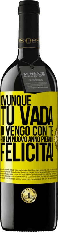 39,95 € Spedizione Gratuita | Vino rosso Edizione RED MBE Riserva Ovunque tu vada, io vengo con te. Per un nuovo anno pieno di felicità! Etichetta Gialla. Etichetta personalizzabile Riserva 12 Mesi Raccogliere 2016 Tempranillo