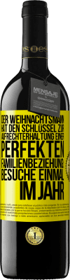 39,95 € Kostenloser Versand | Rotwein RED Ausgabe MBE Reserve Der Weihnachtsmann hat den Schlüssel zur Aufrechterhaltung einer perfekten Familienbeziehung: Besuche einmal im Jahr Gelbes Etikett. Anpassbares Etikett Reserve 12 Monate Ernte 2014 Tempranillo