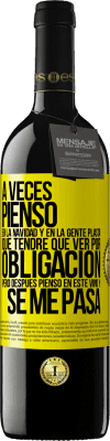 39,95 € Envío gratis | Vino Tinto Edición RED MBE Reserva A veces pienso en la navidad y en la gente plasta que tendré que ver por obligación. Pero después pienso en este vino y se Etiqueta Amarilla. Etiqueta personalizable Reserva 12 Meses Cosecha 2014 Tempranillo