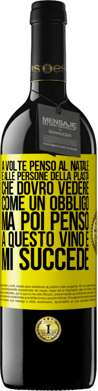 39,95 € Spedizione Gratuita | Vino rosso Edizione RED MBE Riserva A volte penso al Natale e alle persone della plasta che dovrò vedere come un obbligo. Ma poi penso a questo vino e mi succede Etichetta Gialla. Etichetta personalizzabile Riserva 12 Mesi Raccogliere 2015 Tempranillo