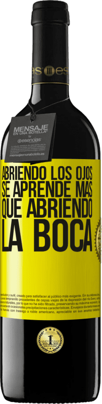 39,95 € Envío gratis | Vino Tinto Edición RED MBE Reserva Abriendo los ojos se aprende más que abriendo la boca Etiqueta Amarilla. Etiqueta personalizable Reserva 12 Meses Cosecha 2015 Tempranillo