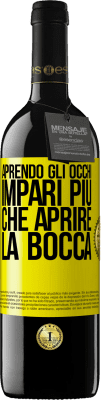 39,95 € Spedizione Gratuita | Vino rosso Edizione RED MBE Riserva Aprendo gli occhi impari più che aprire la bocca Etichetta Gialla. Etichetta personalizzabile Riserva 12 Mesi Raccogliere 2014 Tempranillo