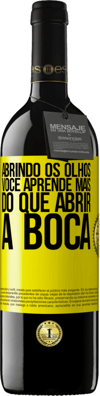 39,95 € Envio grátis | Vinho tinto Edição RED MBE Reserva Abrindo os olhos, você aprende mais do que abrir a boca Etiqueta Amarela. Etiqueta personalizável Reserva 12 Meses Colheita 2015 Tempranillo