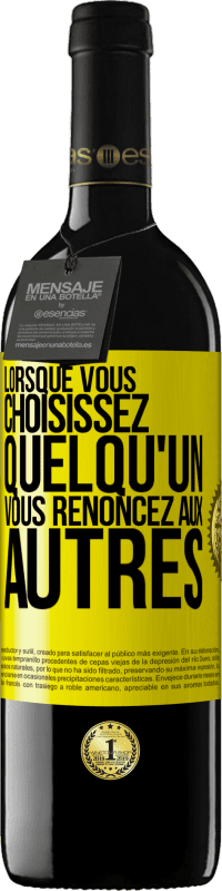 39,95 € Envoi gratuit | Vin rouge Édition RED MBE Réserve Lorsque vous choisissez quelqu'un vous renoncez aux autres Étiquette Jaune. Étiquette personnalisable Réserve 12 Mois Récolte 2015 Tempranillo