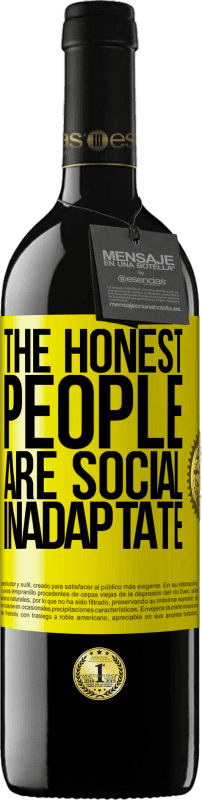 39,95 € Free Shipping | Red Wine RED Edition MBE Reserve The honest people are social inadaptate Yellow Label. Customizable label Reserve 12 Months Harvest 2016 Tempranillo