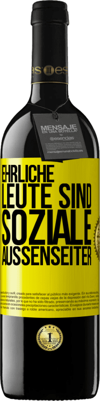 39,95 € Kostenloser Versand | Rotwein RED Ausgabe MBE Reserve Ehrliche Leute sind soziale Außenseiter Gelbes Etikett. Anpassbares Etikett Reserve 12 Monate Ernte 2016 Tempranillo