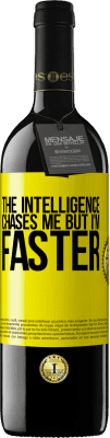 39,95 € Free Shipping | Red Wine RED Edition MBE Reserve The intelligence chases me but I'm faster Yellow Label. Customizable label Reserve 12 Months Harvest 2014 Tempranillo