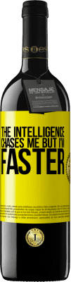 39,95 € Free Shipping | Red Wine RED Edition MBE Reserve The intelligence chases me but I'm faster Yellow Label. Customizable label Reserve 12 Months Harvest 2015 Tempranillo