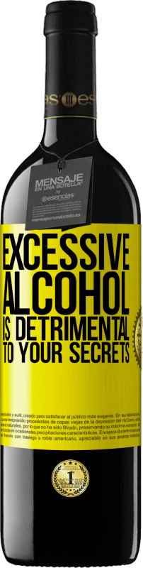 39,95 € Free Shipping | Red Wine RED Edition MBE Reserve Excessive alcohol is detrimental to your secrets Yellow Label. Customizable label Reserve 12 Months Harvest 2016 Tempranillo