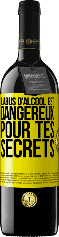 39,95 € Envoi gratuit | Vin rouge Édition RED MBE Réserve L'abus d'alcool est dangereux pour tes secrets Étiquette Jaune. Étiquette personnalisable Réserve 12 Mois Récolte 2015 Tempranillo