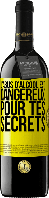 39,95 € Envoi gratuit | Vin rouge Édition RED MBE Réserve L'abus d'alcool est dangereux pour tes secrets Étiquette Jaune. Étiquette personnalisable Réserve 12 Mois Récolte 2016 Tempranillo