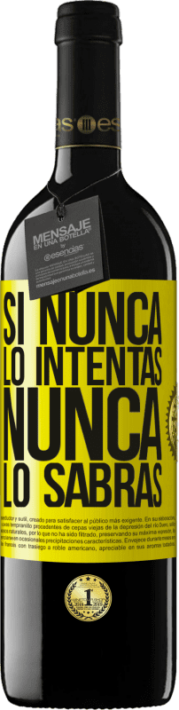 39,95 € Envío gratis | Vino Tinto Edición RED MBE Reserva Si nunca lo intentas, nunca lo sabrás Etiqueta Amarilla. Etiqueta personalizable Reserva 12 Meses Cosecha 2015 Tempranillo