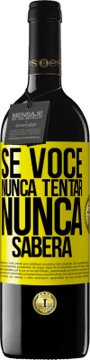 39,95 € Envio grátis | Vinho tinto Edição RED MBE Reserva Se você nunca tentar, nunca saberá Etiqueta Amarela. Etiqueta personalizável Reserva 12 Meses Colheita 2015 Tempranillo