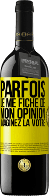 39,95 € Envoi gratuit | Vin rouge Édition RED MBE Réserve Parfois je me fiche de mon opinion. Imaginez la vôtre Étiquette Jaune. Étiquette personnalisable Réserve 12 Mois Récolte 2014 Tempranillo