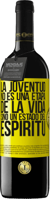 39,95 € Envío gratis | Vino Tinto Edición RED MBE Reserva La juventud no es una etapa de la vida, sino un estado del espíritu Etiqueta Amarilla. Etiqueta personalizable Reserva 12 Meses Cosecha 2016 Tempranillo